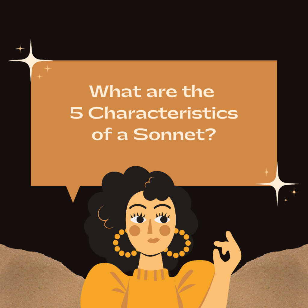 What Are The 5 Characteristics Of A Sonnet