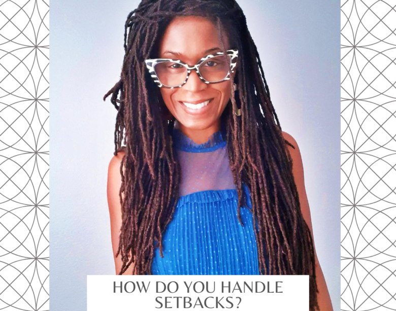 How Do You Handle Setbacks?