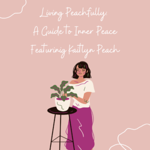 Living Peachfully: A Guide to Inner Peace