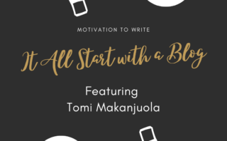 It All Started with a blog Tomi Makanjuola