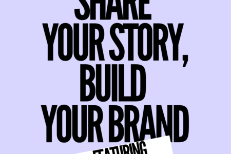Share Your Story, Build Your Brand