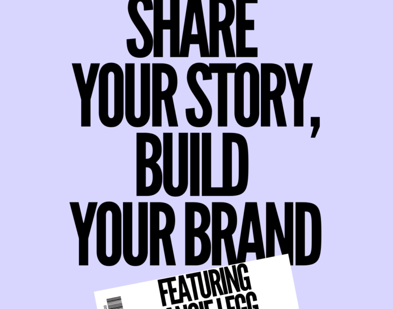 Share Your Story, Build Your Brand