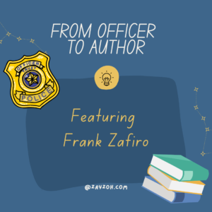 From Officer to Author Featuring Frank Zafiro