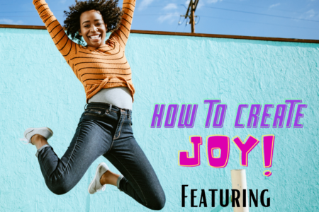 How to Create Joy Featuring Erin Mac