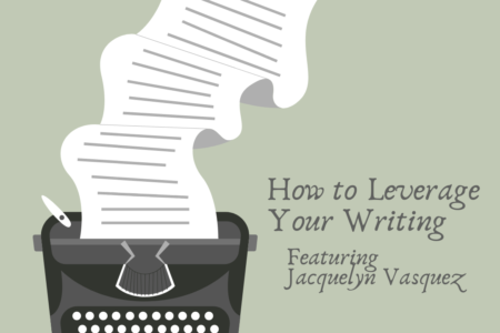 How to Leverage Your writing