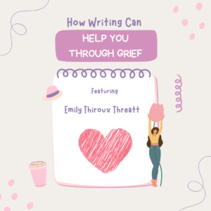 how writing can help you through grief