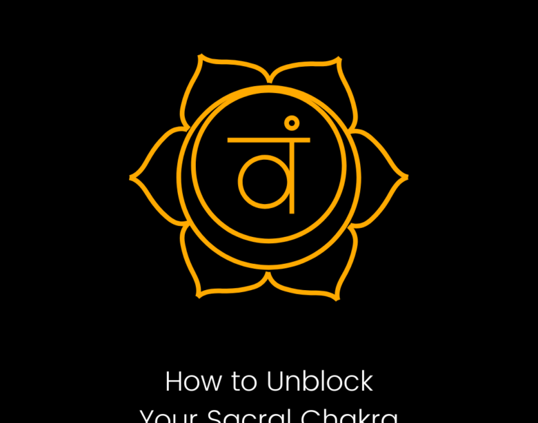 how to balance your sacral chakra