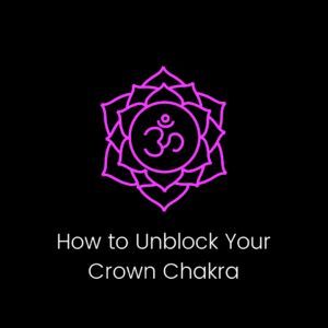 how to unblock your crown chakra