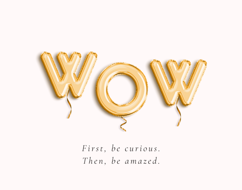 Why You Should Be Curious