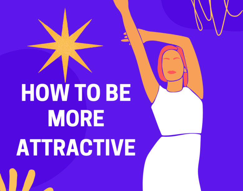 how to be more attractive