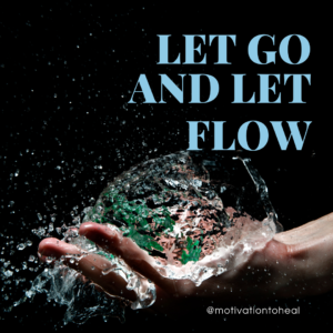 let go and let flow