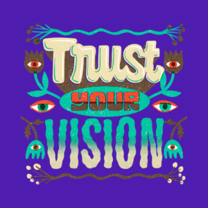 Trust Your Vision
