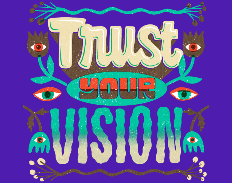 Trust Your Vision
